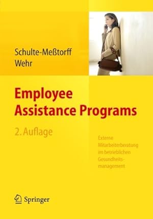 Seller image for Employee Assistance Programs: Externe Mitarbeiterberatung im betrieblichen Gesundheitsmanagement (German Edition) by Schulte-Metorff, Claudia [Perfect Paperback ] for sale by booksXpress