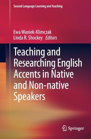 Seller image for Teaching and Researching English Accents in Native and Non-native Speakers (Second Language Learning and Teaching) [Paperback ] for sale by booksXpress
