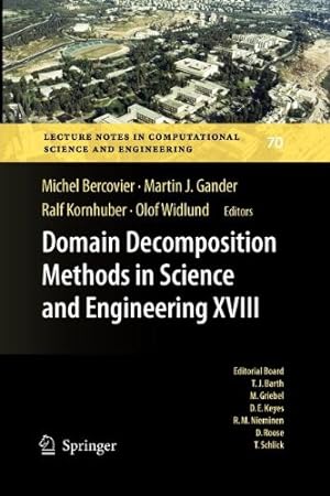 Seller image for Domain Decomposition Methods in Science and Engineering XVIII (Lecture Notes in Computational Science and Engineering (70)) [Paperback ] for sale by booksXpress