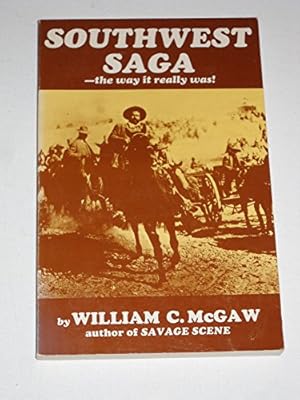 Seller image for Southwest Saga: The Way It Really Was for sale by WeBuyBooks