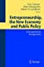 Imagen del vendedor de Entrepreneurship, the New Economy and Public Policy: Schumpeterian Perspectives [Soft Cover ] a la venta por booksXpress
