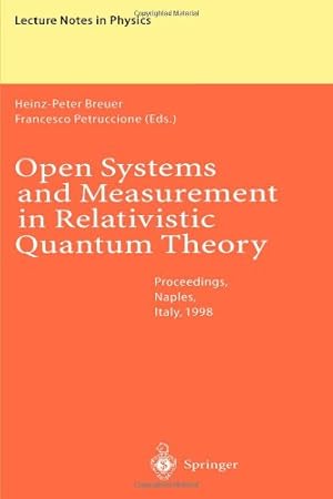 Immagine del venditore per Open Systems and Measurement in Relativistic Quantum Theory (Lecture Notes in Physics (526)) by Breuer, Heinz-Peter [Paperback ] venduto da booksXpress