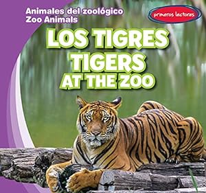Bild des Verkufers fr Los Tigres / Tigers at the Zoo (Animales del Zoolgico / Zoo Animals) zum Verkauf von WeBuyBooks
