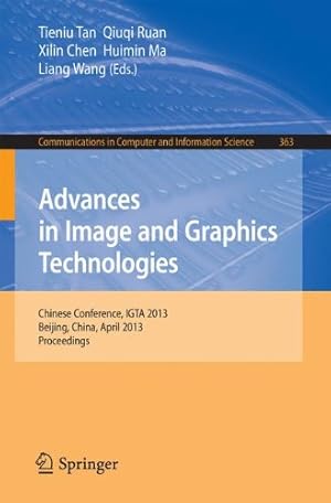 Immagine del venditore per Advances in Image and Graphics Technologies: Chinese Conference, IGTA 2013, Beijing, China, April 2-3, 2013. Proceedings (Communications in Computer and Information Science) [Paperback ] venduto da booksXpress