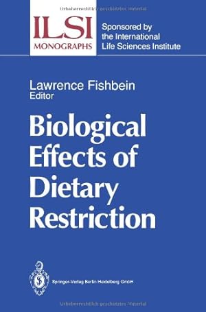 Seller image for Biological Effects of Dietary Restriction (ILSI Monographs) by Fishbein, Lawrence [Paperback ] for sale by booksXpress