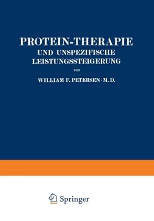 Seller image for Protein-Therapie und Unspezifische Leistungssteigerung (German Edition) by Petersen, M.D. William F. [Paperback ] for sale by booksXpress