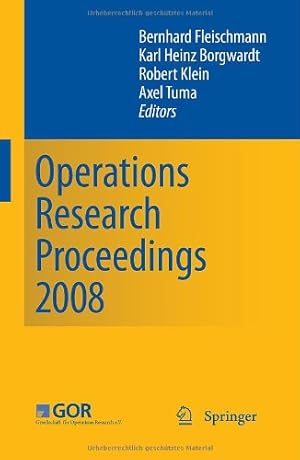 Immagine del venditore per Operations Research Proceedings 2008: Selected Papers of the Annual International Conference of the German Operations Research Society (GOR) University of Augsburg, September 3-5, 2008 [Paperback ] venduto da booksXpress