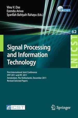 Immagine del venditore per Signal Processing and Information Technology: First International Joint Conference, SPIT 2011, Amsterdam, The Netherlands, December 1-2, 2011, Revised . and Telecommunications Engineering) [Paperback ] venduto da booksXpress