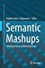 Immagine del venditore per Semantic Mashups: Intelligent Reuse of Web Resources [Paperback ] venduto da booksXpress