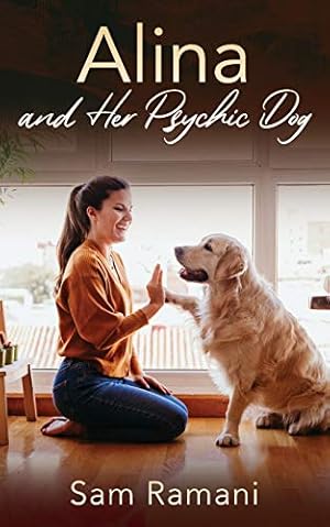 Bild des Verkufers fr Alina and Her Psychic Dog zum Verkauf von WeBuyBooks