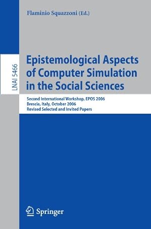 Immagine del venditore per Epistemological Aspects of Computer Simulation in the Social Sciences (Lecture Notes in Computer Science (5466)) [Paperback ] venduto da booksXpress