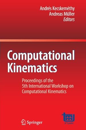 Immagine del venditore per Computational Kinematics: Proceedings of the 5th International Workshop on Computational Kinematics [Paperback ] venduto da booksXpress