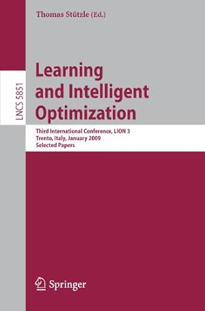 Imagen del vendedor de Learning and Intelligent Optimization: Designing, Implementing and Analyzing Effective Heuristics: Third International Conference, LION 2009 III, . (Lecture Notes in Computer Science (5851)) [Paperback ] a la venta por booksXpress