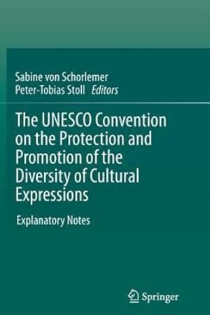 Immagine del venditore per The UNESCO Convention on the Protection and Promotion of the Diversity of Cultural Expressions: Explanatory Notes [Paperback ] venduto da booksXpress