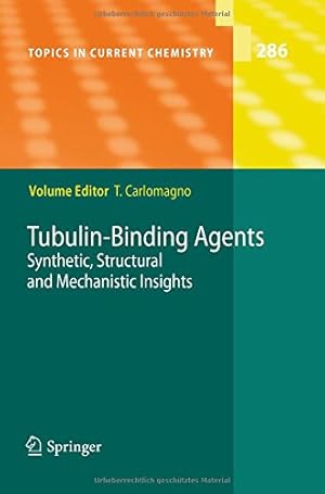 Seller image for Tubulin-Binding Agents: Synthetic, Structural and Mechanistic Insights (Topics in Current Chemistry (286)) [Paperback ] for sale by booksXpress