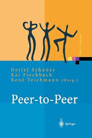 Seller image for Peer-to-Peer: "konomische, Technologische Und Juristische Perspektiven" (Xpert.press) (German Edition) by Schoder, Detlef [Paperback ] for sale by booksXpress
