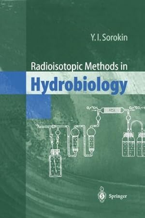 Imagen del vendedor de Radioisotopic Methods in Hydrobiology by Sorokin, Y. I. [Paperback ] a la venta por booksXpress