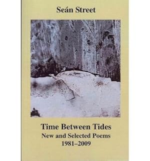 Bild des Verkufers fr Time Between Tides: New and Selected Poems 1981-2009 zum Verkauf von WeBuyBooks