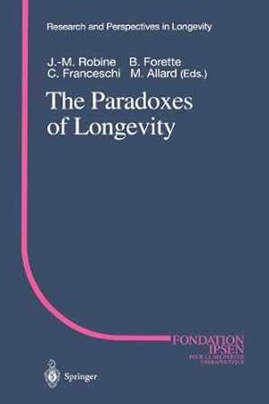 Immagine del venditore per The Paradoxes of Longevity (Research and Perspectives in Longevity) [Paperback ] venduto da booksXpress