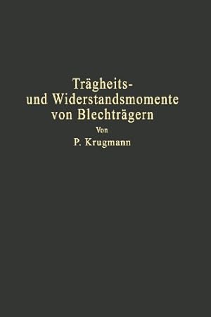 Imagen del vendedor de Tr ¤gheits- und Widerstandsmomente von Blechtr ¤gern: Tr ¤ger mit und ohne Gurtplatten Hilfstafeln (German Edition) by Krugmann, P. [Paperback ] a la venta por booksXpress