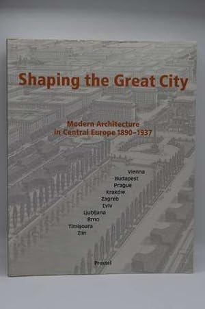 Shaping the great city: modern architecture in Central Europe, 1890-1937