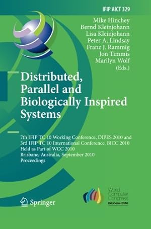 Seller image for Distributed, Parallel and Biologically Inspired Systems: 7th IFIP TC 10 Working Conference, DIPES 2010, and 3rd IFIP TC 10 International Conference, . and Communication Technology (329)) [Paperback ] for sale by booksXpress