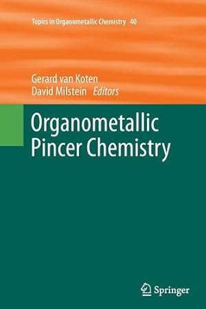 Seller image for Organometallic Pincer Chemistry (Topics in Organometallic Chemistry) [Paperback ] for sale by booksXpress