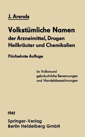 Seller image for Volkst ¼mliche Namen der Arzneimittel, Drogen Heilkr ¤uter und Chemikalien": Eine Sammlung Der Im Volksmund Gebr ¤uchlichen Benennungen Und Handelsbezeichnungen (German Edition) by Arends, Johannes [Paperback ] for sale by booksXpress