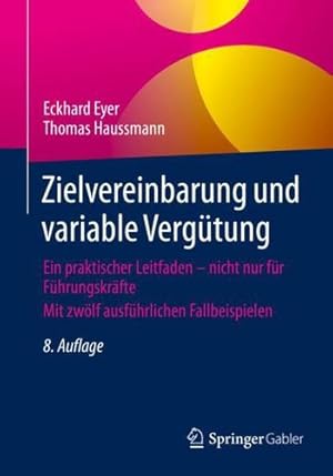 Seller image for Zielvereinbarung und variable Verg¼tung: Ein praktischer Leitfaden â" nicht nur f¼r F¼hrungskr¤fte (German Edition) by Eyer, Eckhard [Paperback ] for sale by booksXpress