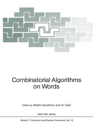 Seller image for Combinatorial Algorithms on Words (Nato Asi Subseries F: (Closed)) (Nato ASI Subseries F: (12)) [Paperback ] for sale by booksXpress