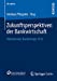 Seller image for Zukunftsperspektiven der Bankwirtschaft: M ¼nsteraner Bankentage 2012 (ifk edition) (German Edition) [Soft Cover ] for sale by booksXpress