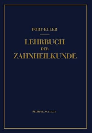 Image du vendeur pour Lehrbuch der Zahnheilkunde (German Edition) by Port, Gottlieb, Euler, Hermann [Paperback ] mis en vente par booksXpress