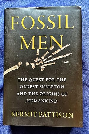 Immagine del venditore per FOSSIL MEN; The Quest for the Oldest Skeleton and the Origins of Humankind venduto da Borg Antiquarian