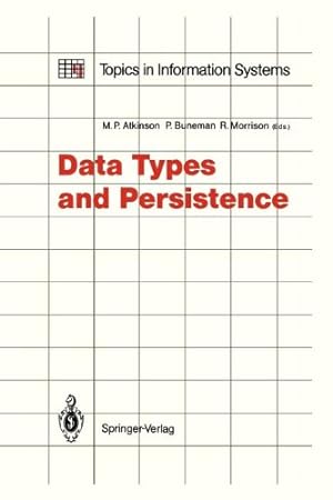 Seller image for Data Types and Persistence (Topics in Information Systems) [Paperback ] for sale by booksXpress