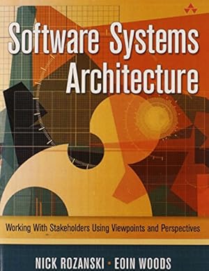 Immagine del venditore per Software Systems Architecture: Working with Stakeholders Using Viewpoints and Perspectives (paperback) venduto da WeBuyBooks