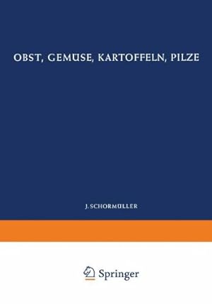 Imagen del vendedor de Obst, Gem ¼se, Kartoffeln, Pilze: 2. Teil (Handbuch der Lebensmittelchemie (5 / 2)) (German Edition) by Benk, E., Czaja, A. Th., B ¶tticher, W., Drews, H., Gutschmidt, J., Herrmann, K., Kovacs, A. S., Martens, F., Mohler, H., Nehring, P., Reiff, F., Sulser, H. [Paperback ] a la venta por booksXpress