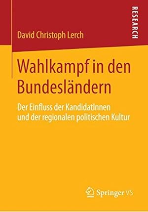 Immagine del venditore per Wahlkampf in den Bundesl ¤ndern: Der Einfluss der KandidatInnen und der regionalen politischen Kultur (German Edition) by Lerch, David Christoph [Paperback ] venduto da booksXpress