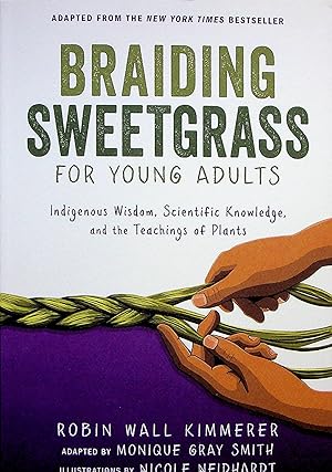 Seller image for Braiding Sweetgrass for Young Adults: Indigenous Wisdom, Scientific Knowledge, and the Teachings of Plants for sale by Adventures Underground