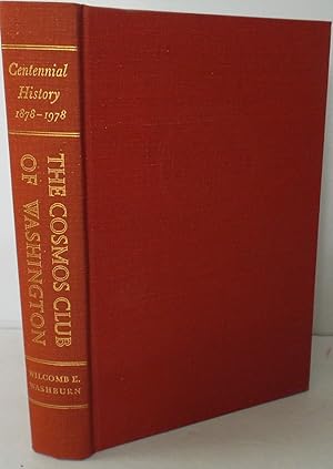 THE COSMOS CLUB OF WASHINGTON : A Centennial History 1878-1978