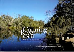 Seller image for Canning River Stories: A Timeline Along the Canning for sale by Book Merchant Bookstore