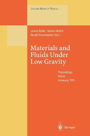 Seller image for Materials and Fluids Under Low Gravity (Lecture Notes in Physics (464)) by Ratke, Lorenz [Paperback ] for sale by booksXpress