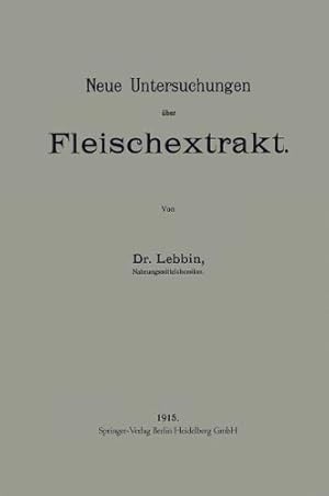 Imagen del vendedor de Neue Untersuchungen  ¼ber Fleischextrakt (German Edition) by Lebbin, Georg [Paperback ] a la venta por booksXpress