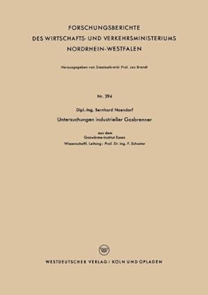 Immagine del venditore per Untersuchungen industrieller Gasbrenner (Forschungsberichte des Wirtschafts- und Verkehrsministeriums Nordrhein-Westfalen) (German Edition) . Nordrhein-Westfalen (294)) by Naendorf, Bernhard [Paperback ] venduto da booksXpress