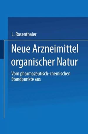 Imagen del vendedor de Neue Arzneimittel organischer Natur. (German Edition) by Rosenthaler, L. [Paperback ] a la venta por booksXpress