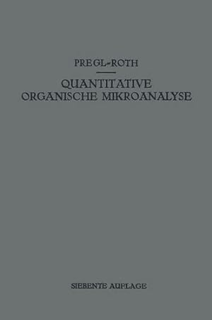 Seller image for Quantitative Organische Mikroanalyse (German Edition) by Pregl, Fritz [Paperback ] for sale by booksXpress