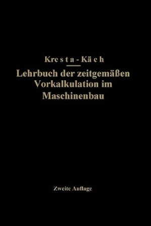 Bild des Verkufers fr Lehrbuch der zeitgem ¤  en Vorkalkulation im Maschinenbau (German Edition) by Kresta, Friedrich [Paperback ] zum Verkauf von booksXpress