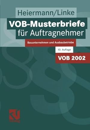 Seller image for VOB-Musterbriefe f ¼r Auftragnehmer: Bauunternehmen und Ausbaubetriebe (German Edition) by Heiermann, Wolfgang [Paperback ] for sale by booksXpress