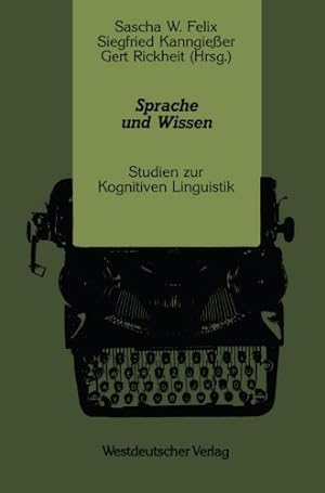 Image du vendeur pour Sprache und Wissen: Studien zur Kognitiven Linguistik (Psycholinguistische Studien) (German Edition) [Paperback ] mis en vente par booksXpress