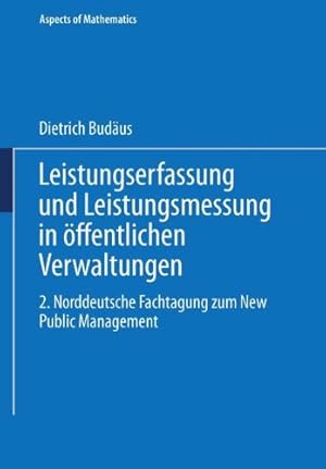 Imagen del vendedor de Leistungserfassung und Leistungsmessung in  ¶ffentlichen Verwaltungen: 2. Norddeutsche Fachtagung zum New Public Management (German Edition) [Paperback ] a la venta por booksXpress