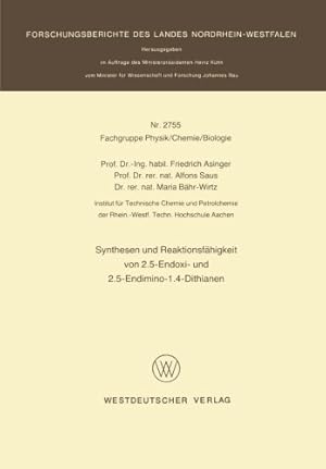 Imagen del vendedor de Synthesen und Reaktionsf ¤higkeit von 2.5-Endoxi- und 2.5-Endimino-1.4-Dithianen (Forschungsberichte des Landes Nordrhein-Westfalen) (German Edition) . des Landes Nordrhein-Westfalen (2755)) by Asinger, Dr. Friedrich [Paperback ] a la venta por booksXpress